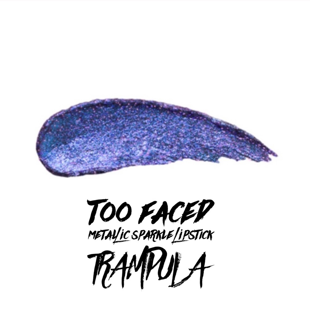 🆕 Too Faced Metallic Sparkle Lipstick in Trampula